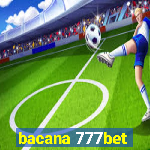 bacana 777bet